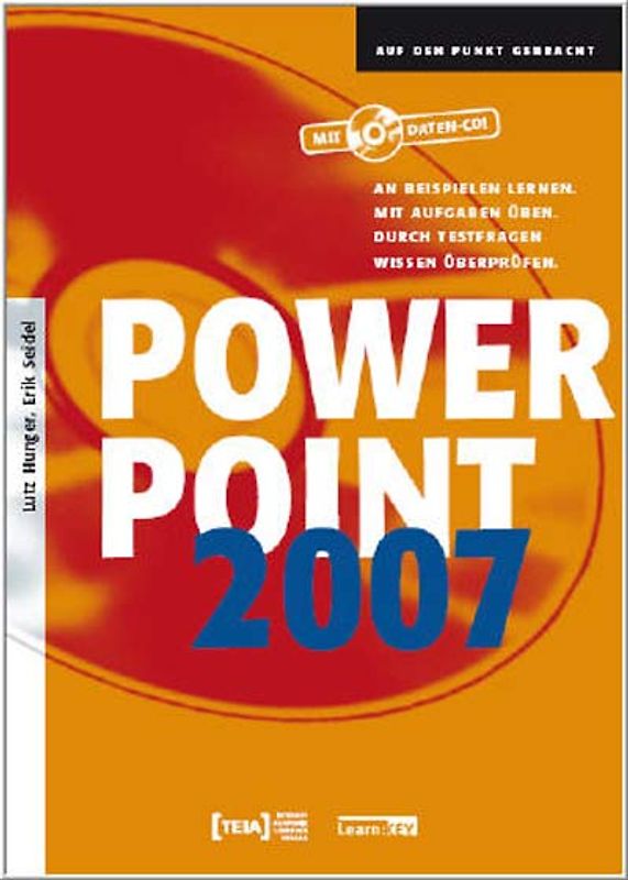 PowerPoint 2007 - Lehrbuch. An Beispielen lernen. Mit Aufgaben üben.  Durch Testfragen Wissen überprüfen