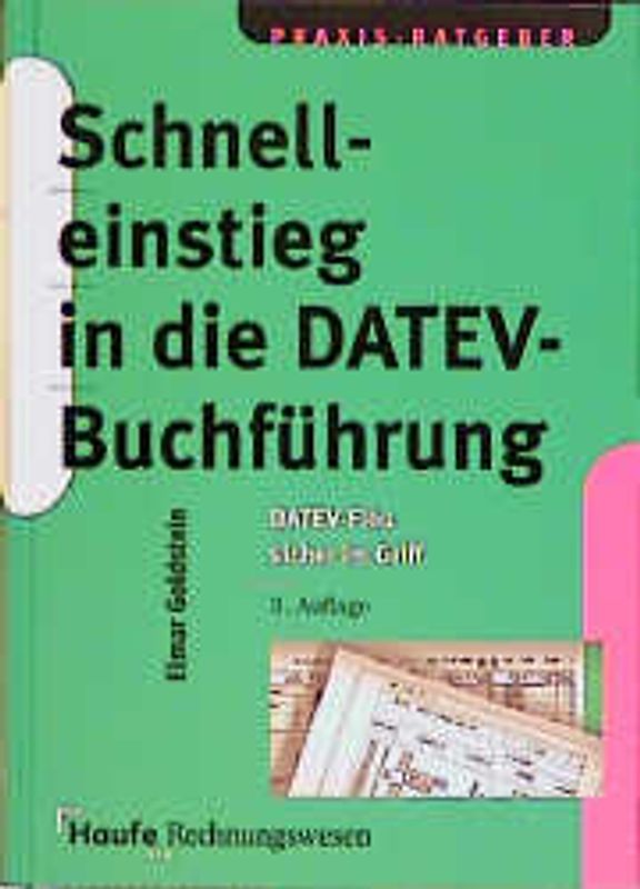 Schnelleinstieg in die DATEV-Buchführung. DATEV-Fibu sicher im Griff