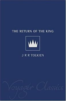The Lord of the Rings: Return of the King v. 3 (Voyager Classics) - Tolkien, J. R. R.