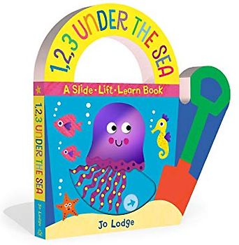 1,2,3 Under the Sea: A Slide-Lift-Learn Book (Concepts to Carry)