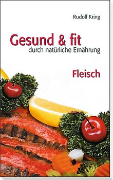 Gesund und fit durch natürliche Ernährung - Fleisch