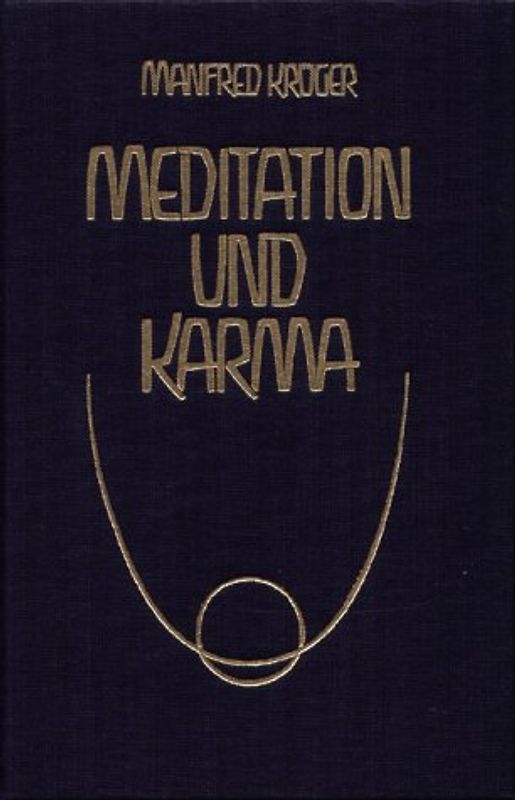 Meditation und Karma. Eine Einführung in die Anthroposophie als Gralswissenschaft