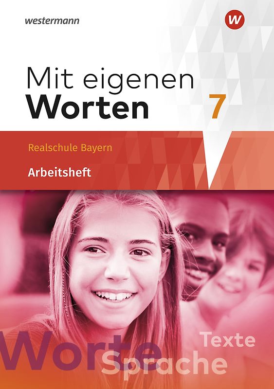 Mit eigenen Worten - Sprachbuch für bayerische Realschulen Ausgabe 2016