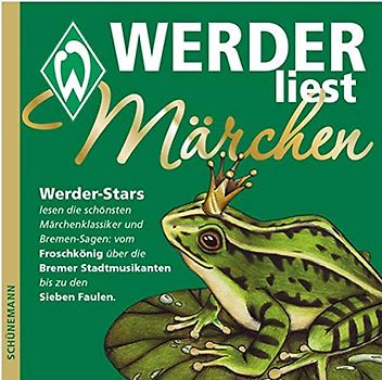 Werder liest Märchen: Werder-Stars lesen die schönsten Märchenklassiker und Bremer-Sagen: vom Froschkönig über die Bremer Stadtmusikanten bis zu den Sieben Faulen