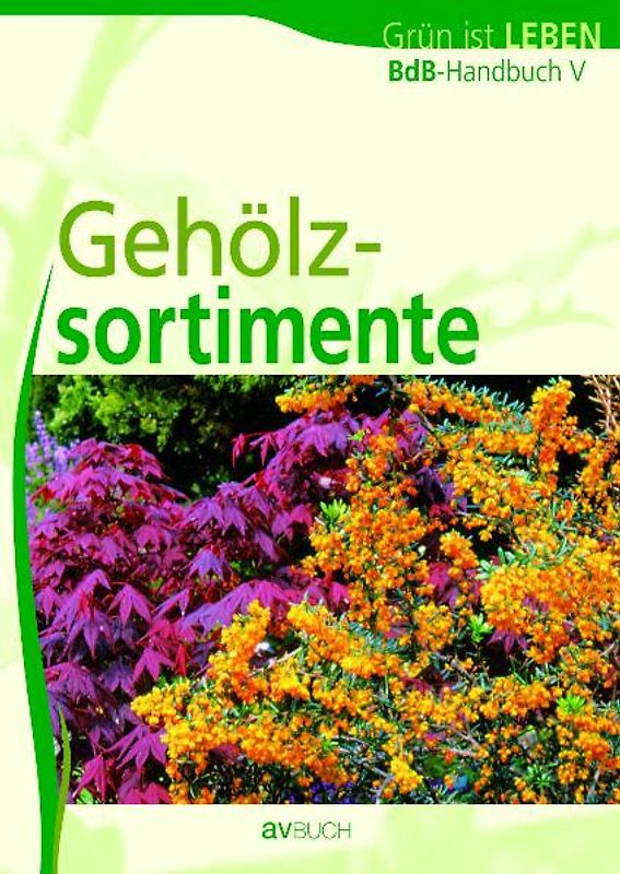 BdB-Handbuch V - Gehölzsortimente und ihre Verwendung