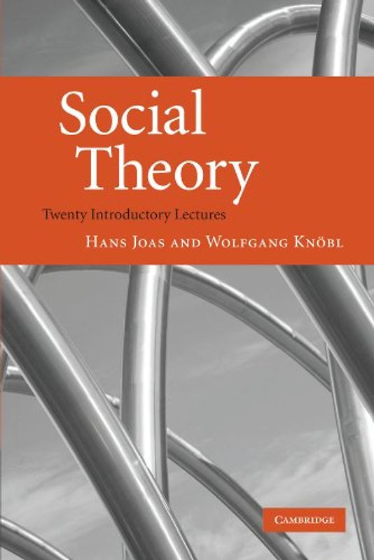 Social Theory: Twenty Introductory Lectures - Hans Joas
