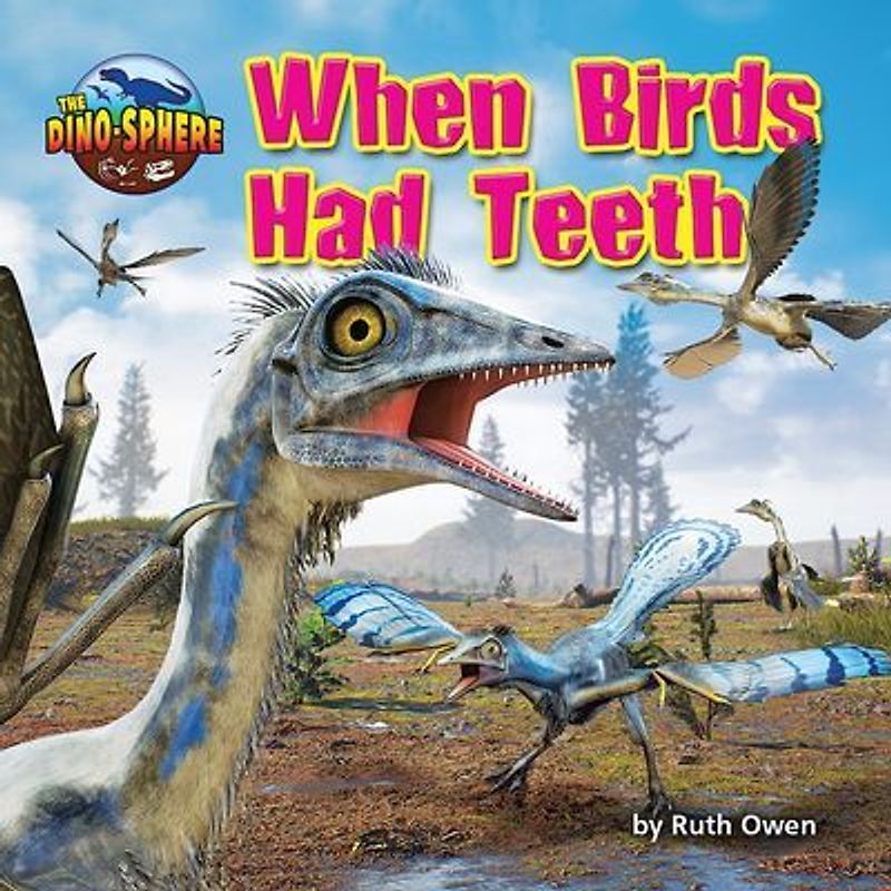 When Birds Had Teeth