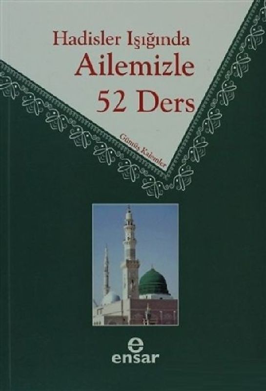 Hadisler Isiginda Ailemizle 52 Ders