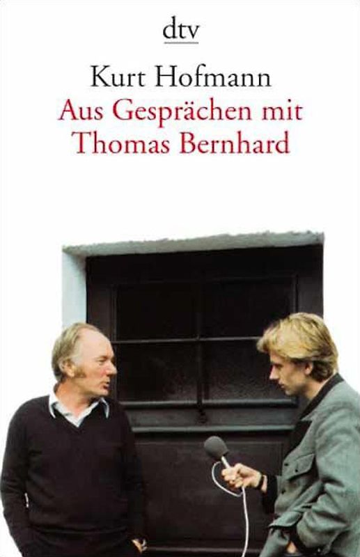 Aus Gesprächen mit Thomas Bernhard