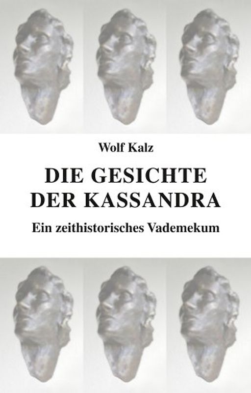Die Gesichte der Kassandra