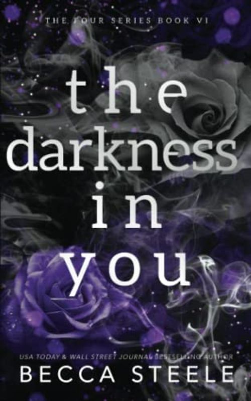 The Darkness In You - Anniversary Edition (Four, Band 6)