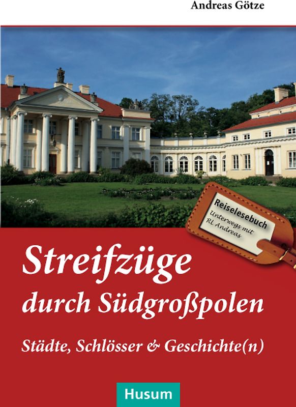 Streifzüge durch Südgroßpolen