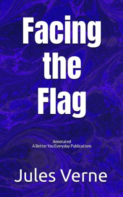 Facing the Flag: Annotated: Experience comfortable reading with this latest edition, featuring larger text and expert editing.