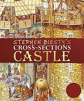 Stephen Biesty's Cross-Sections Castle
