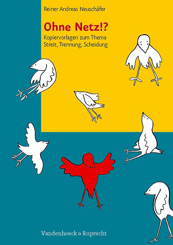 Ohne Netz!?. Kopiervorlagen zum Thema Streit, Trennung, Scheidung