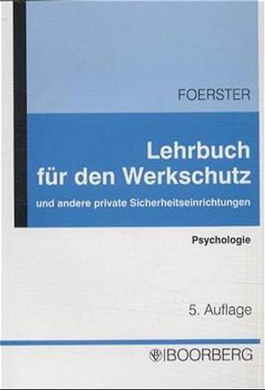 Lehrbuch für den Werkschutz und andere private Sicherheitseinrichtungen