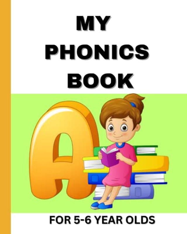 MY PHONICS BOOK FOR 5-6 YEAR OLDS:: PHONICS BOOK FOR YEAR 1