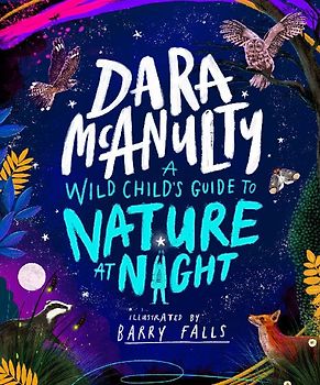 A Wild Child's Guide to Nature at Night
