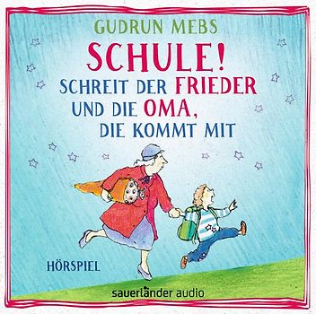 »Schule!«, schreit der Frieder, und die Oma, die kommt mit