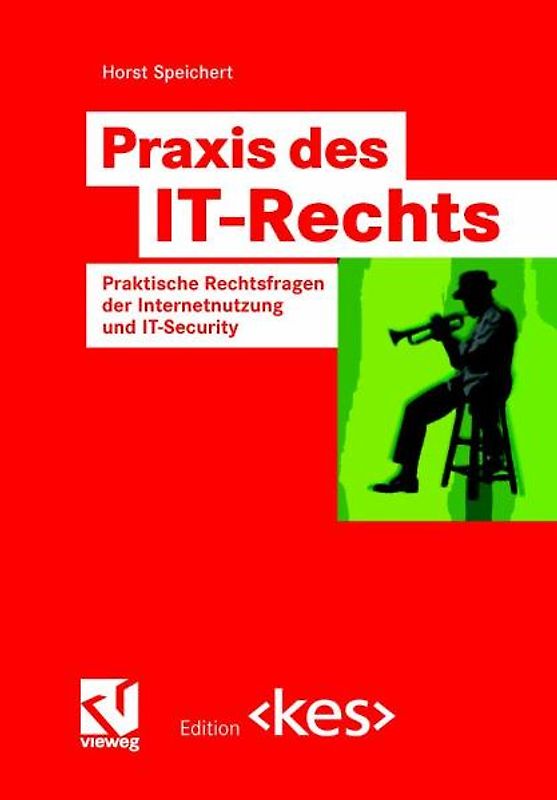 Praxis des IT-Rechts