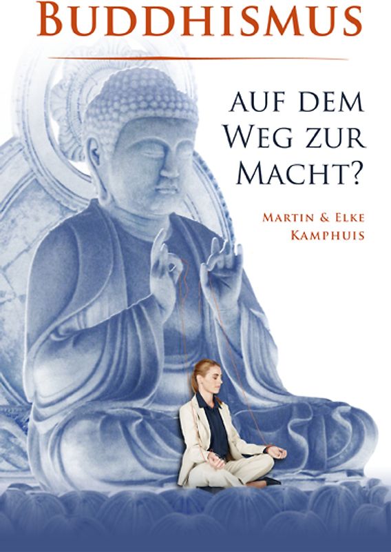 Buddhismus auf dem Weg zur Macht?