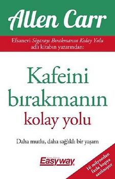 Kafeini Birakmanin Kolay Yolu