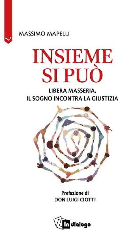 Insieme si può. Libera Masseria, il sogno incontra la giustizia