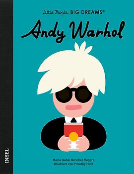 Andy Warhol – Little People, BIG DREAMS (Deutsche Ausgabe)