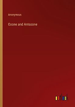 Ozone and Antozone