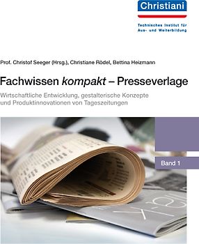 Wirtschaftliche Entwicklung, gestalterische Konzepte und Produktinnovationen von Tageszeitungen