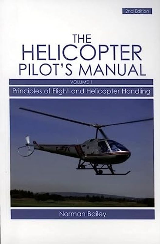 The Helicopter Pilot's Manual, Volume 1