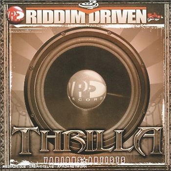 Various - Thrilla (Riddim Driven)