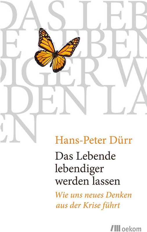 Das Lebende lebendiger werden lassen