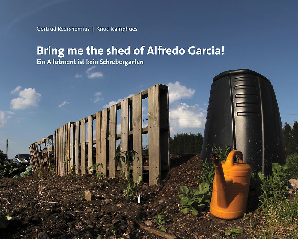 Bring me the shed of Alfredo Garcia!