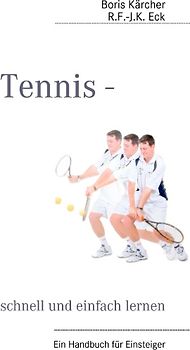 Tennis - schnell und einfach lernen