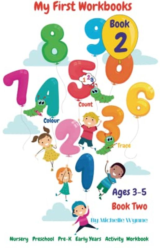 Nursery, Preschool, Early Years Activity Workbook TWO - AGE 3 - 5 yrs:: Activities - Number Tracing - Number and Colour Recognition - Colouring - Fine ... Ones. (Preschool workbooks for 3 - 5 years)