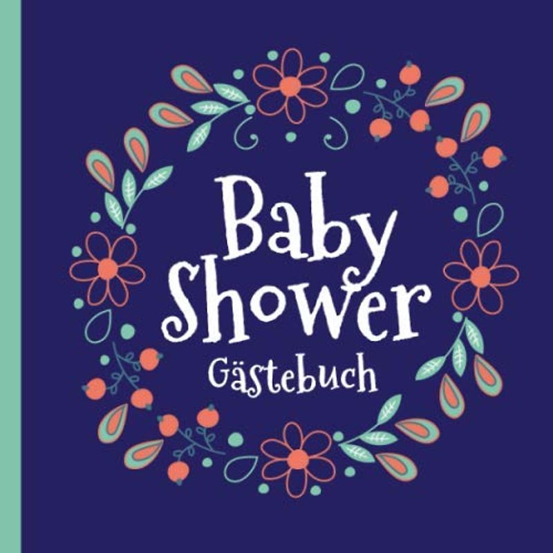 Baby Shower - Gästebuch: Babyparty Deko für Jungs | Elegant | Geschenk für die Baby Shower | Buch mit kreativen Fragen an die Gäste und Platz für Wünsche, Zeichnungen und Fotos
