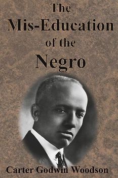 The Mis-Education of the Negro