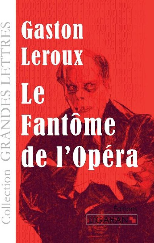Le Fantôme de l'Opéra (grands caractères)