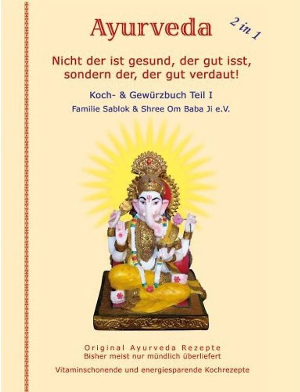 Nicht der ist gesund, der gut isst, sondern der, der gut verdaut!