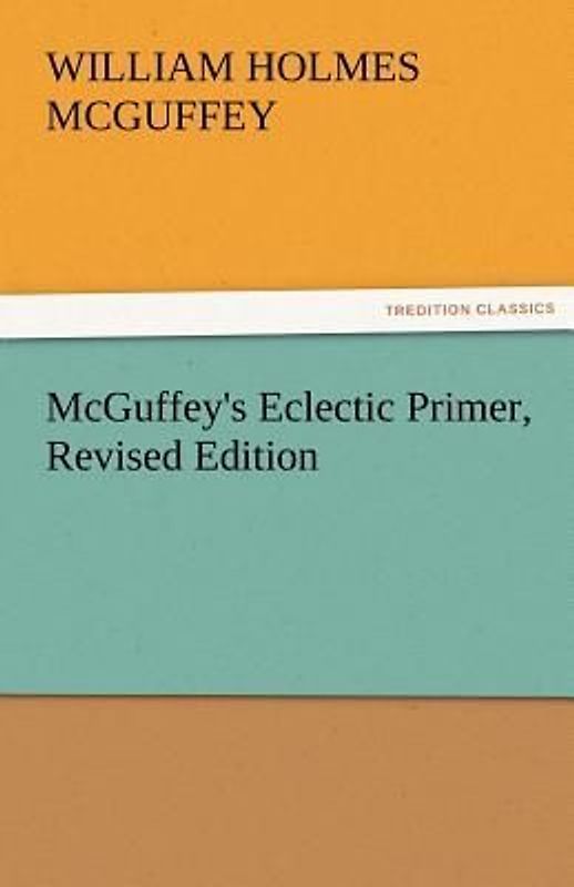 McGuffey's Eclectic Primer, Revised Edition