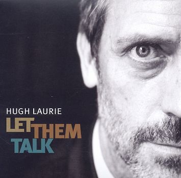 Hugh Laurie - Let Them Talk