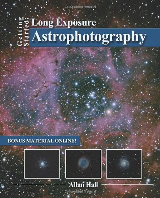 Getting Started: Long Exposure Astrophotography - Hall, Allan