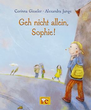 Geh nicht allein, Sophie!