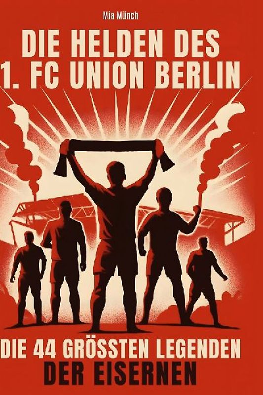 Die Helden des 1. FC Union Berlin