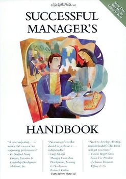 Successful Manager's Handbook: Develop Yourself Coach Others - Susan H. Gebelein, et al. [Paperback]