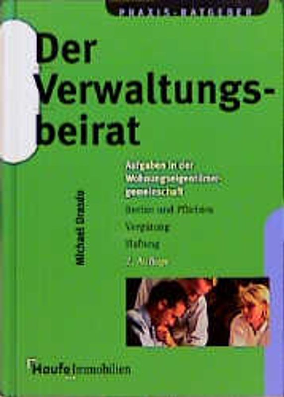 Der Verwaltungsbeirat nach dem Wohnungseigentumsgesetz. Aufgaben in der Eigentümergemeinschaft