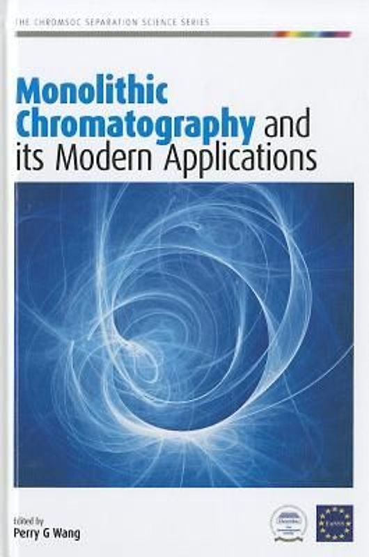 Monolithic Chromatography and Its Modern Applications