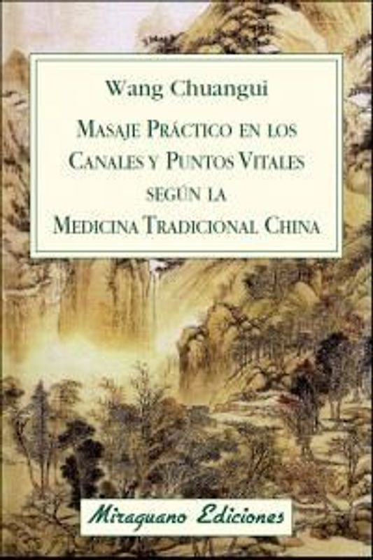 Masaje práctico en los canales y puntos vitales según la medicina tradicional china