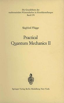 Practical Quantum Mechanics II